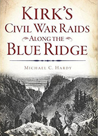 'Kirk's Civil War Raids Along the Blue Ridge'
